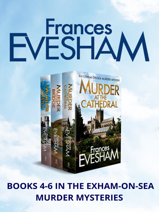 Title details for The Exham-on-Sea Murder Mysteries Boxset 4-6 by Frances Evesham - Available